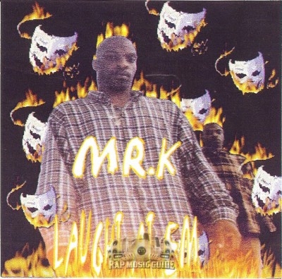 Mr. K - Laugh At Em