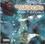 Tha Alkaholiks - Coast II Coast Tha Alkaholiks - Coast II Coast