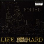 Fofive - Life Be Hard